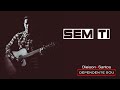 Sem Ti | Dieison Santos