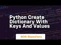 python create dictionary with keys and values
