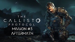 The Callisto Protocol - Aftermath / Chapter Video Walkthrough