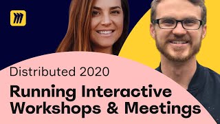 Running Interactive Workshops and Meetings | Miro Distributed 2020
