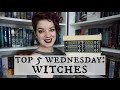 Witches | Top 5 Wednesday