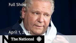 CBC News: The National | Criticism of Ont. shutdown; ICU capacity | April 1, 2021
