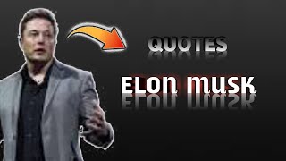 elon musk | elon musk motivation | elon musk quotes : top 10