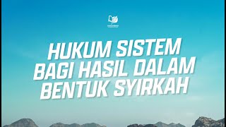 Hukum Sistem Bagi Hasil dalam Bentuk Syirkah