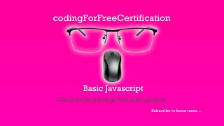 Basic Javascript | Concatenating Strings with Plus Operator | freeCodeCamp | 28 of 113