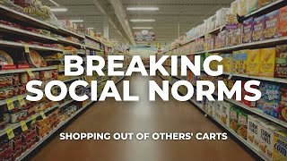 Breaking Social Norms: Shopping out of Others' Shopping Carts