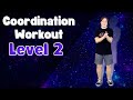 Follow Along Coordination Workout Level 2 | Coordination Exercises