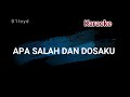 APA SALAH DAN DOSAKU - D'lloyd (  KARAOKE  )