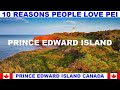 10 REASONS WHY PEOPLE LOVE PRINCE EDWARD ISLAND CANADA