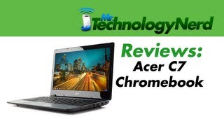 Acer C7 Chromebook Review