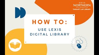 How to: Use Lexis Digital Library
