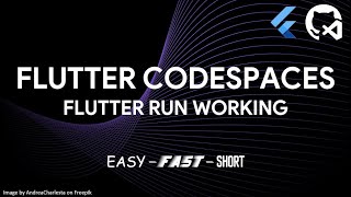 CODESPACES | Flutter