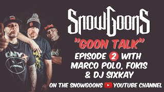 Snowgoons Goon Talk Episode 2 w/ Marco Polo, Fokis \u0026 Sixkay (LIVE SESSION)