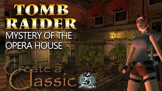 Tomb Raider CAC 2021 - Mystery of the Opera House Walkthrough