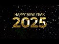 new year 2025 wishes in 10 seconds best wishing a happy new year 2025 video effects hd