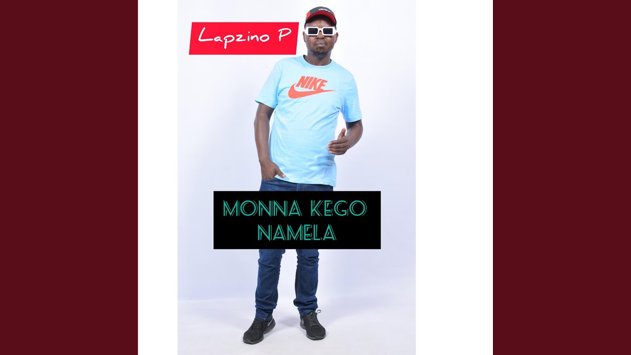 Monna Ke Go Namela Youtube Music