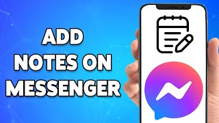 How To Get \u0026 Put Notes In Messenger 2024 | Add Notes On Facebook Messenger