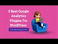 5 Best Google Analytics Plugins For WordPress 2022