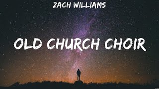 Old Church Choir - Zach Williams (Lyrics) | WORSHIP MUSIC