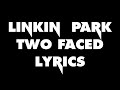 Two faced full Linkin Park From Zero Lyrics Video 4k