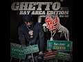 ghetto bay area edition feat. reo 900