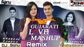 Gujarati Love Mashup Remix | DJ SONU | Santvani | Shweta | Bhargav | Aakash