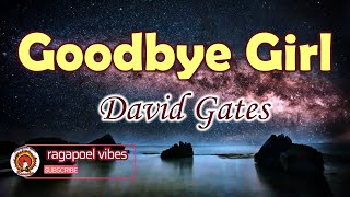 Goodbye Girl - David Gates (KARAOKE_Videoke_Instrumental_Lyrics_Minus One VERSION)