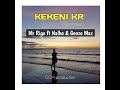 KEKENI KR-Mr Rigo ft Nalho & Genzo Max