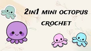 2in1 mini octopus crochet #amigurumitutorial  #crochet  @YunCrochet