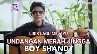 Lirik Lagu Melayu Undangan Merah Jingga - Boy Shandy