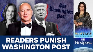 10% of Washington Post Readers Unsubscribe After Endorsement Row | Vantage with Palki Sharma