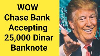 WOW Power of Donald Trump WOW Chase Bank Accepting 25,000 Iraqi Dinar Notes |IQD News 8 January 2025