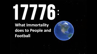 17776: What Immortality does to People and Football