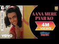 Download Aana Mere Pyar Ko - Kabhi Haan Kabhi Naa | Shah Rukh Khan | Suchitra Krishnamurthy In Mp4 3Gp Full HD Video