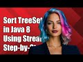 Sorting a List of TreeSets in Java 8 Using Streams: A Step-by-Step Guide