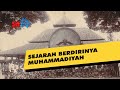 HISTORIMU EPS 6 : SEJARAH BERDIRINYA MUHAMMADIYAH