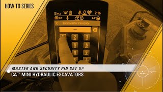 How to Set Up Master and Security Pins on Next Generation Cat® Mini Excavators