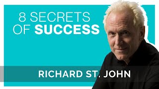 8 Secrets Of Success | Richard St. John | TED.com