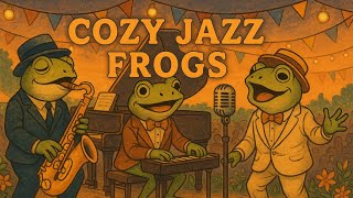 Jazz for Sleep & Study – Cozy Frogs Trio