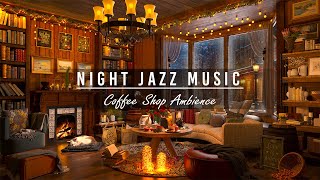 Late Night Jazz Instrumental Music in Cozy Coffee Shop Ambience ☕ Relaxing Jazz Music to Study, Work