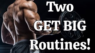 Two GET BIG Routines! (Doing LESS and Growing MORE!!!)