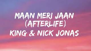 King & Nick Jonas - Maan Meri Jaan (Afterlife)
