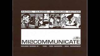 Rachel Claudio \u0026 Nicolas Vautier - Miscommuniate (Yass dub)