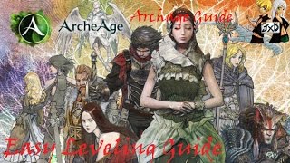 |ArcheAge Guide| - How to Level Quickly (590k EXP/15 Minutes)