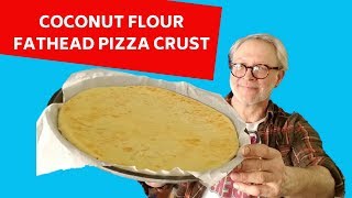 KETO FATHEAD PIZZA CRUST with COCONUT FLOUR:  LCHF LOW CARB HALF THE CALORIES of the ALMOND FLOUR!