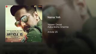 Naina Yeh(From"Article 15")By Yaseer Desai | Aakanksha Sharma