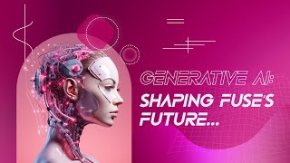 Generative AI: Shaping Fuse's Future for 2024