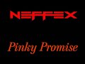 NEFFEX x NEONI - Pinky Promise مترجمة