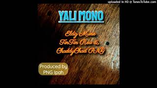 Yali Mono (2022) - Eldiz Mune ft. Tintin Reu x Chaddy Chad