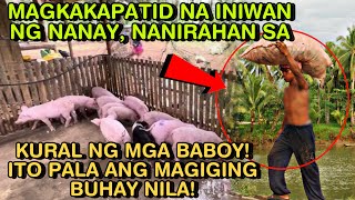 MAGKAKAPATID NA INIWAN NG NANAY, NANIRAHAN SA KURAL NG MGA BABOY! ITO PALA ANG MAGIGING BUHAY NILA!